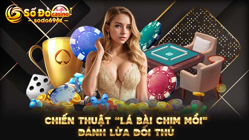 Người chơi sử dụng chiến thuật “lá bài chim mồi” trong Phỏm online.