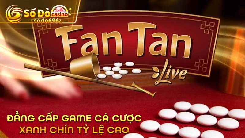 Game Fantan SODO tỷ lệ cược cao.