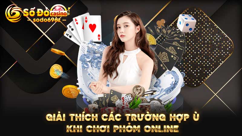 Trường hợp ù trong game Phỏm online trên SODO.