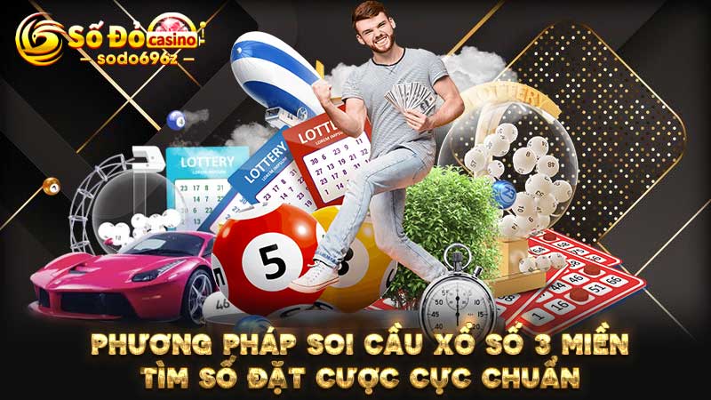 Phương pháp soi cầu chính xác cho xổ số 3 miền trên SODO.