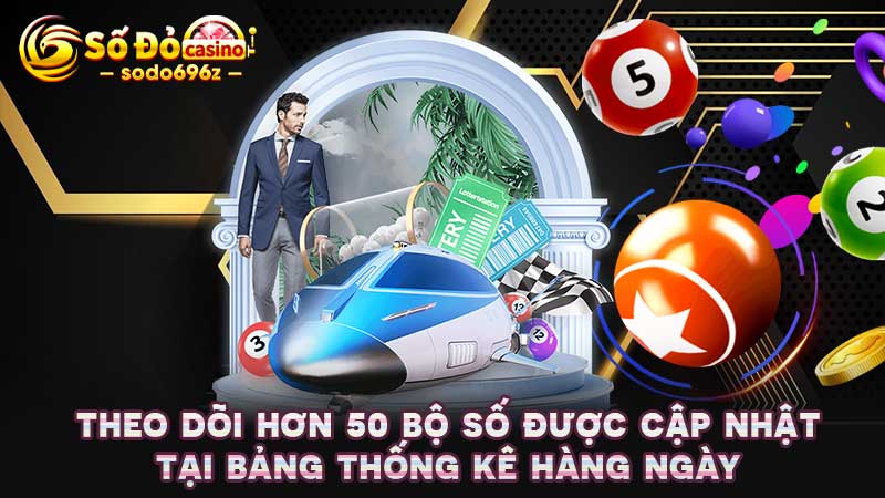 Bảng thống kê hơn 50 bộ số xổ số siêu tốc trên SODO.