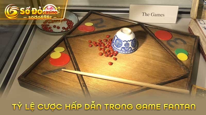 Tỷ lệ cược hấp dẫn game fantan.